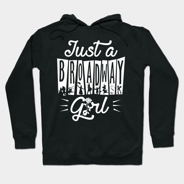 Just a Broadway girl Hoodie by KsuAnn